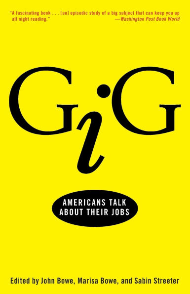 Gig: Americans Talk About Their Jobs