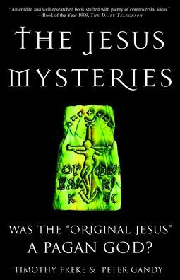 The Jesus Mysteries: Was the 