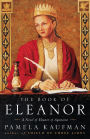 The Book of Eleanor: A Novel of Eleanor of Aquitaine