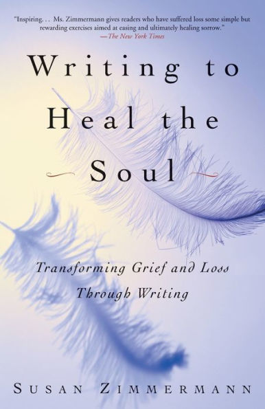 Writing to Heal the Soul: Transforming Grief and Loss Through