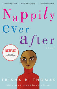 Title: Nappily Ever After: A Novel, Author: Trisha R. Thomas