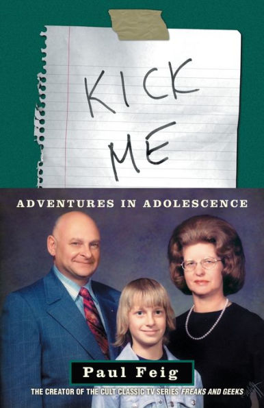 Kick Me: Adventures in Adolescence