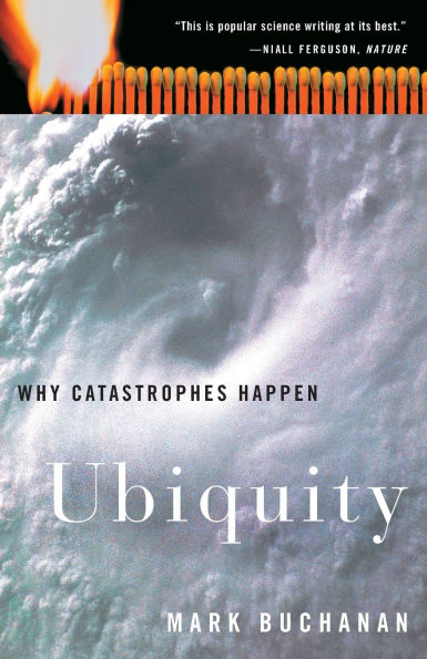 Ubiquity: Why Catastrophes Happen