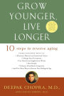 Grow Younger, Live Longer: Ten Steps to Reverse Aging