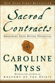 Title: Sacred Contracts: Awakening Your Divine Potential, Author: Caroline Myss