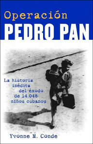 Title: Operacion Pedro Pan, Author: Yvonne Conde