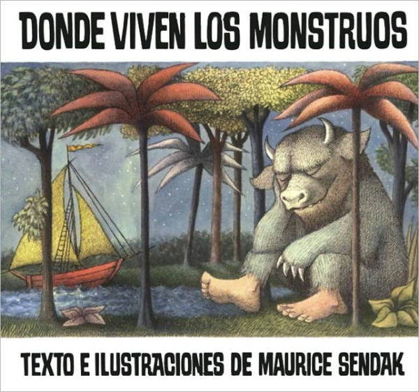 Donde viven los monstruos (Where the Wild Things Are) (Turtleback School & Library Binding Edition)