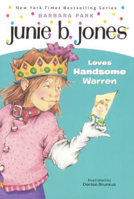 Junie B. Jones Loves Handsome Warren (Junie B. Jones Series #7) (Turtleback School & Library Binding Edition)