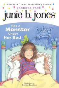 Junie B. Jones Has a Monster Under Her Bed (Junie B. Jones Series #8) (Turtleback School & Library Binding Edition)
