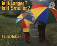 Title: Is It Larger? Is It Smaller? (Turtleback School & Library Binding Edition), Author: Tana Hoban