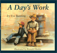 Title: A Day's Work (Turtleback School & Library Binding Edition), Author: Eve Bunting