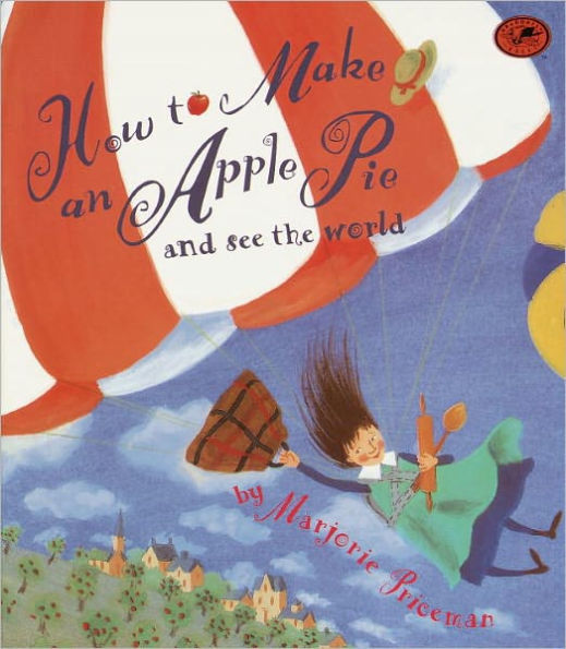 How To Make An Apple Pie And See The World (Turtleback School & Library Binding Edition)