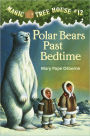 Polar Bears Past Bedtime (Magic Tree House Series #12) (Turtleback School & Library Binding Edition)