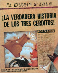 Title: La verdadera historia de los tres cerditos! (The True Story of the 3 Little Pigs) (Turtleback School & Library Binding Edition), Author: Jon Scieszka