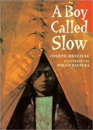 Title: A Boy Called Slow (Turtleback School & Library Binding Edition), Author: Joseph Bruchac