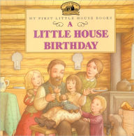 Title: A Little House Birthday (Turtleback School & Library Binding Edition), Author: Laura Ingalls Wilder