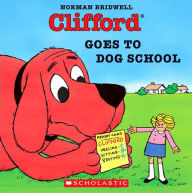 Title: Clifford Goes to Dog School (Turtleback School & Library Binding Edition), Author: Norman Bridwell