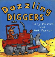 Title: Dazzling Diggers (Amazing Machines Series) (Turtleback School & Library Binding Edition), Author: Tony Mitton