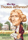 Who Was Thomas Jefferson? (Turtleback School & Library Binding Edition)