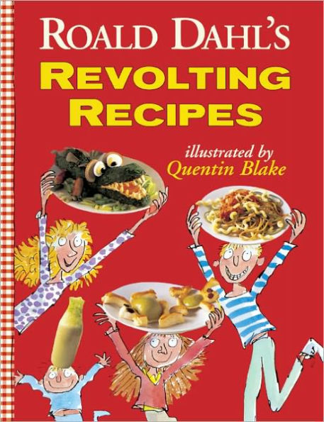 Roald Dahl's Revolting Recipes (Turtleback School & Library Binding Edition)