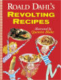 Roald Dahl's Revolting Recipes (Turtleback School & Library Binding Edition)