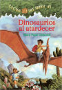 Dinosaurios al atardecer (Dinosaurs Before Dark: Magic Tree House Series #1)