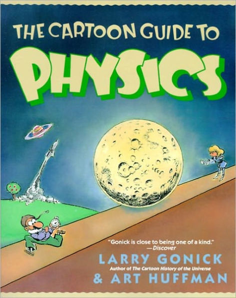 The Cartoon Guide To Physics (Turtleback School & Library Binding Edition)