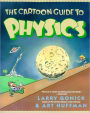 The Cartoon Guide To Physics (Turtleback School & Library Binding Edition)