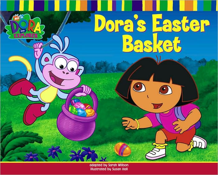 Dora's Easter Basket (Dora the Explorer Series) by Sarah Willson, Susan ...