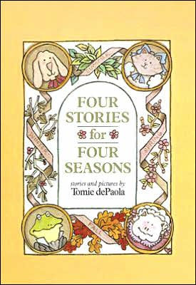 Four Stories for Four Seasons by Tomie dePaola, Hardcover | Barnes & Noble®