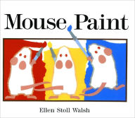 Title: Mouse Paint, Author: Ellen Stoll Walsh