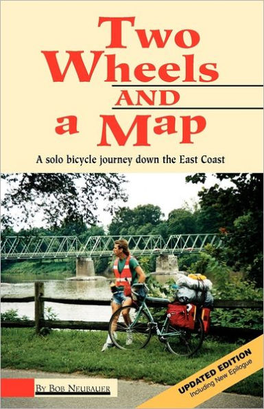 Two Wheels And A Map: A Solo Bicycle Journey Down The East Coast