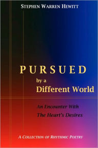 Title: Pursued by a Different World, Author: Stephen Hewitt