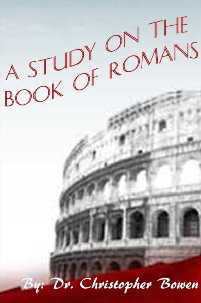 A Study of the Book of Romans