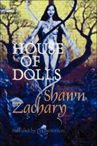 Title: House Of Dolls, Author: Shawn Zachary