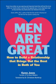 Title: Men Are Great - How to Build a Relationship That Brings Out the Best in Both of You, Author: Karen Jones