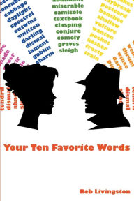 Title: Your Ten Favorite Words, Author: Reb Livingston