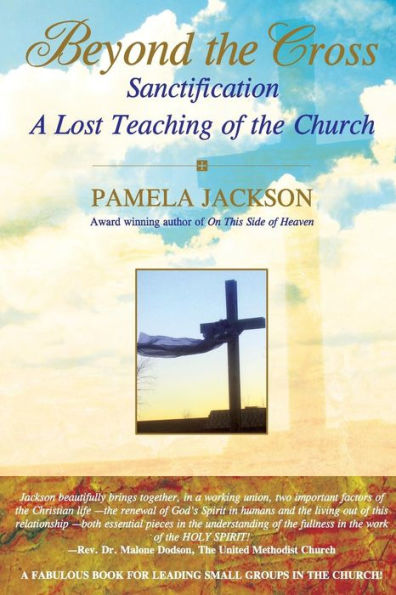 Beyond the Cross, Sanctification, A Lost Teaching of the Church