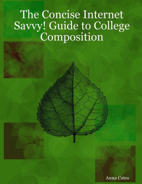 The Concise Internet Savvy! Guide to College Composition