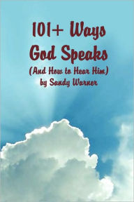 Title: 101 Ways God Speaks (And How to Hear Him), Author: Sandy Warner