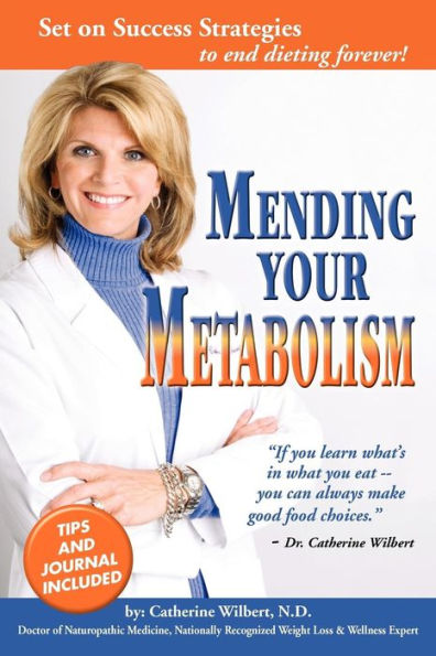 Mending Your Metabolism: Set On Success Tips to End Dieting Forever