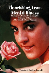 Title: Flourishing From Mental Illness, Author: Yolande Degastyne-Fawcett