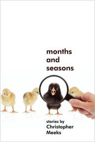 Title: Months And Seasons, Author: Christopher Meeks