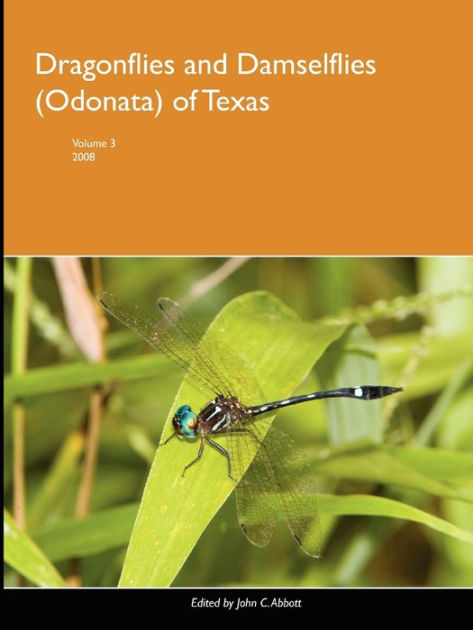 Dragonflies and Damselflies (Odonata) of Texas, Volume 3 by John Abbott ...