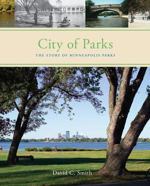 City of Parks: The Story of Minneapolis Parks