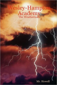 Title: Wesley-Hampton Academy - The Weatherman, Author: Howell