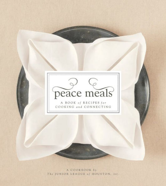 Peace Meals: A Book of Recipes for Cooking and Connecting