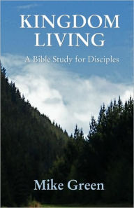 Title: Kingdom Living, Author: Mike Green