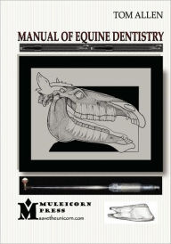 Title: Manual Of Equine Dentistry / Edition 2, Author: Tom Allen