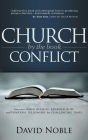 Church Conflict by the Book: Discover Inner Healing, Renewed Hope and Powerful Fellowship for Challenging Times